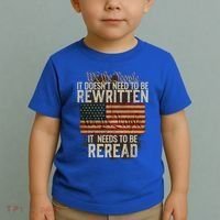 It DoesnT Need To Be Rewritten Constitution We The People Gift Toddler T-Shirt thumb 2