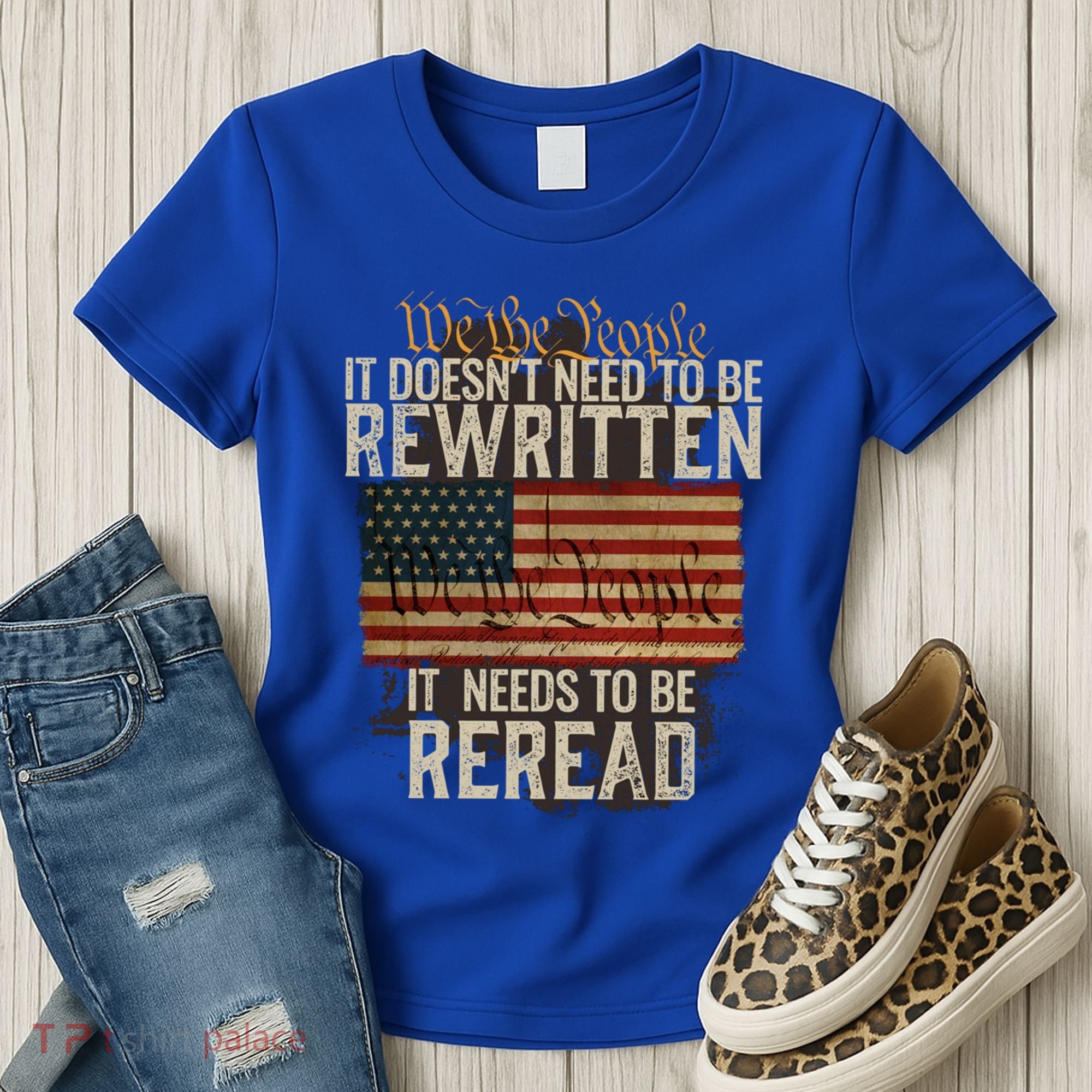 It DoesnT Need To Be Rewritten Constitution We The People Gift Women's T-Shirt