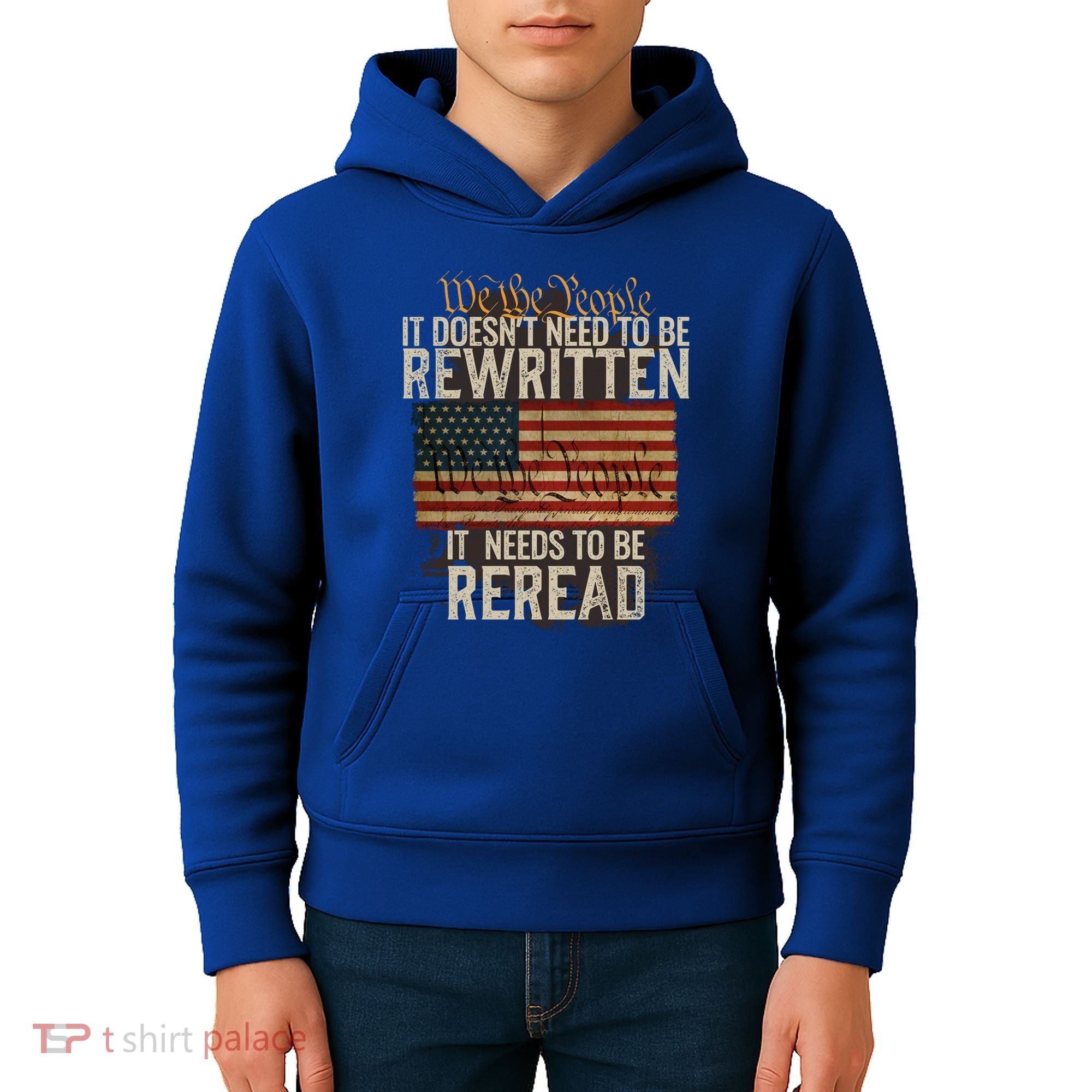 It DoesnT Need To Be Rewritten Constitution We The People Gift Kids Hoodie