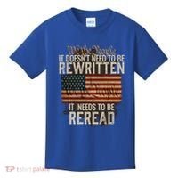 It DoesnT Need To Be Rewritten Constitution We The People Gift Kids T-Shirt thumb 0
