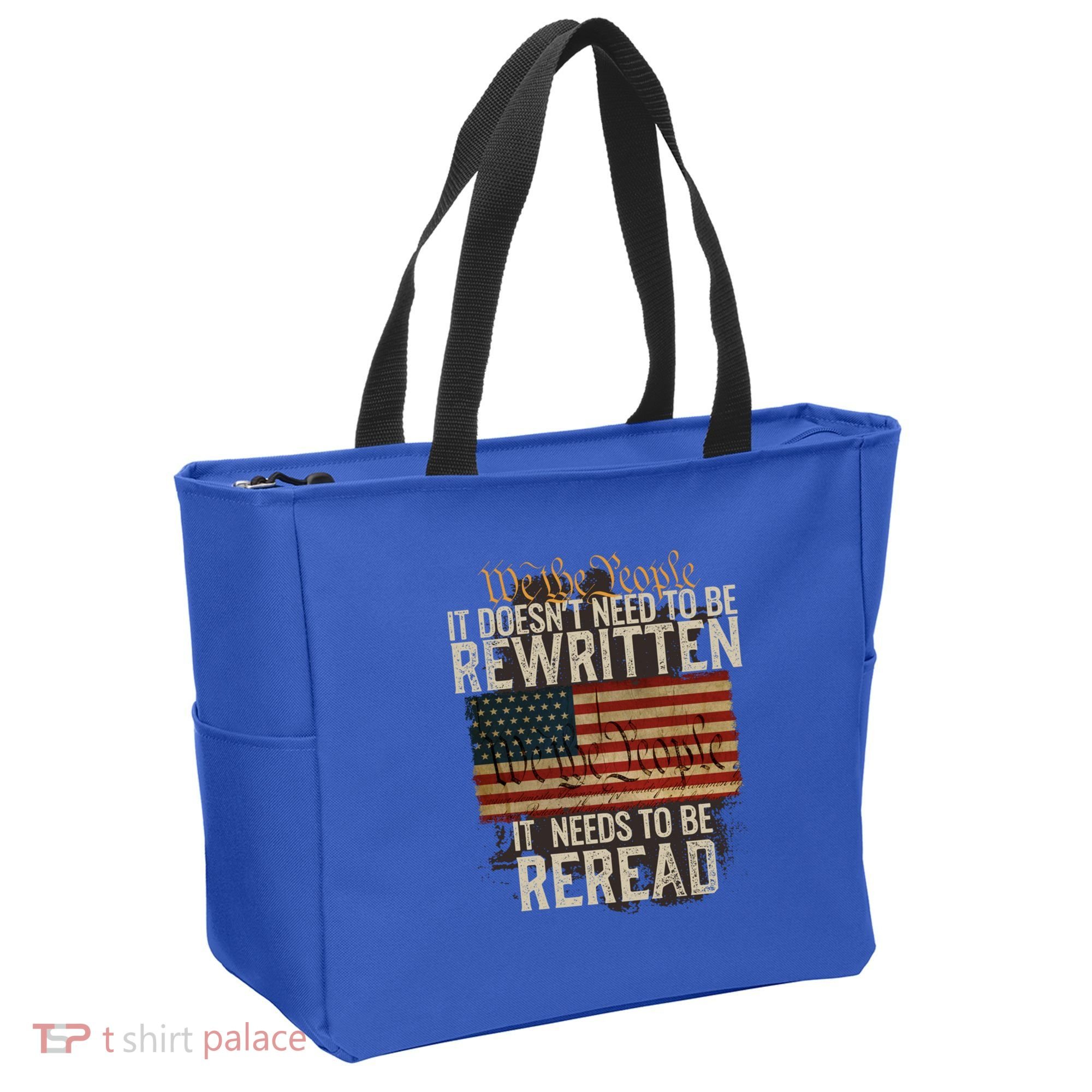 It DoesnT Need To Be Rewritten Constitution We The People Gift Tote Bag