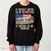 It Doesnt Need To Be Rewritten Constitution Flag Usa Women's Sweatshirt thumb 0