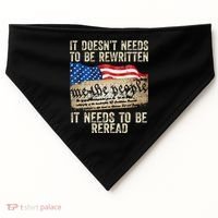 It Doesnt Need To Be Rewritten Constitution Flag Usa USA-Made Doggie Bandana thumb 0