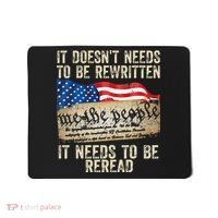 It Doesnt Need To Be Rewritten Constitution Flag Usa Mousepad thumb 0