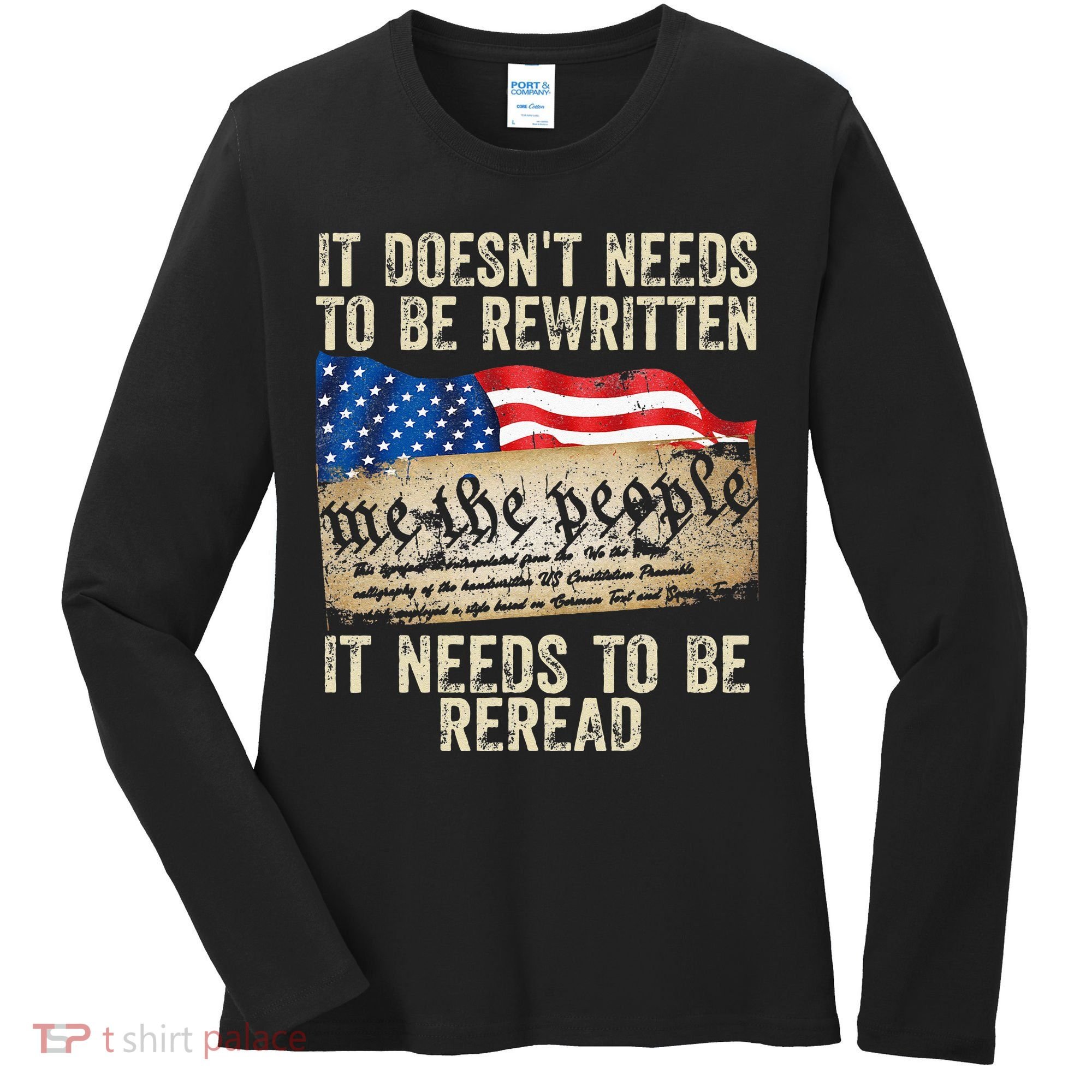 It Doesnt Need To Be Rewritten Constitution Flag Usa Women's Long Sleeve Shirt