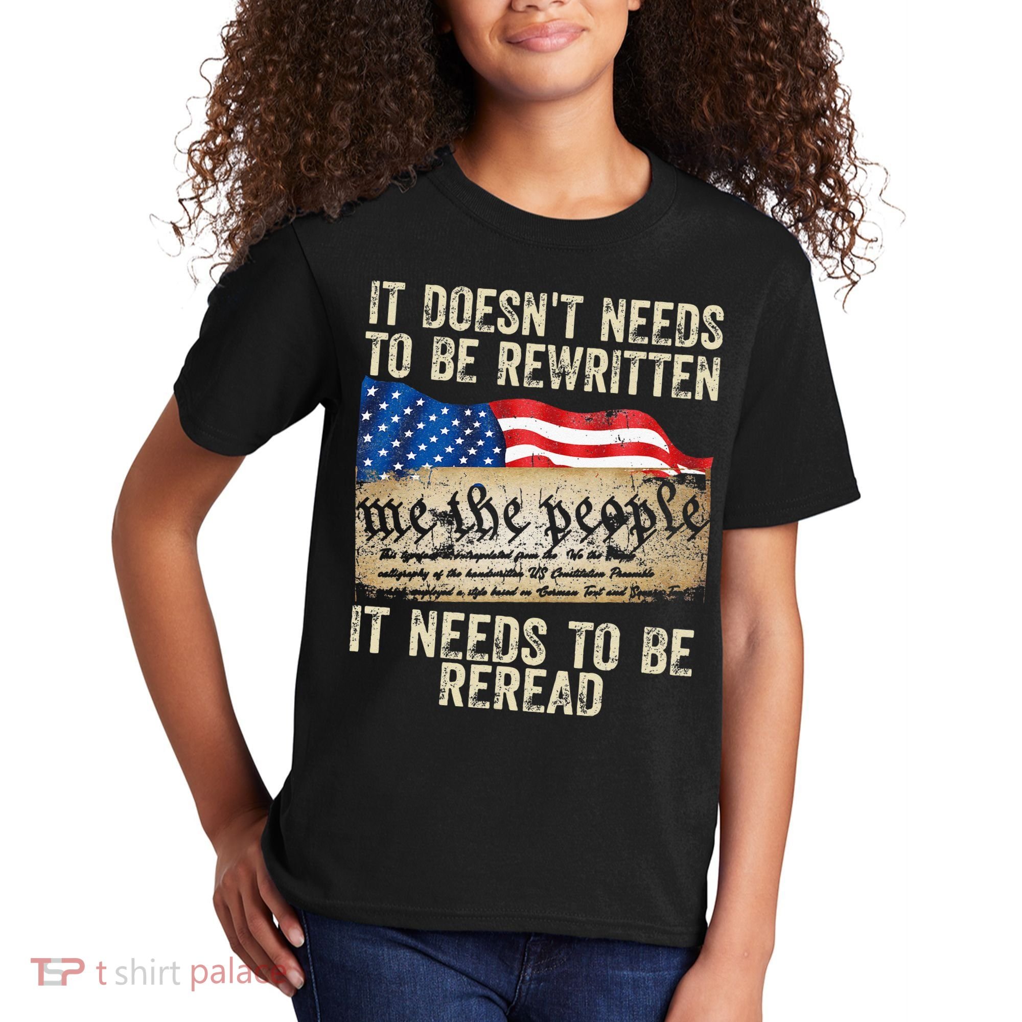 It Doesnt Need To Be Rewritten Constitution Flag Usa Kids T-Shirt