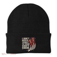 I DonT Need A Ticket To Your Shit Show Beanie thumb 0
