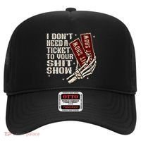 I DonT Need A Ticket To Your Shit Show Hat thumb 0