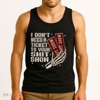 I DonT Need A Ticket To Your Shit Show Tank Top thumb 3