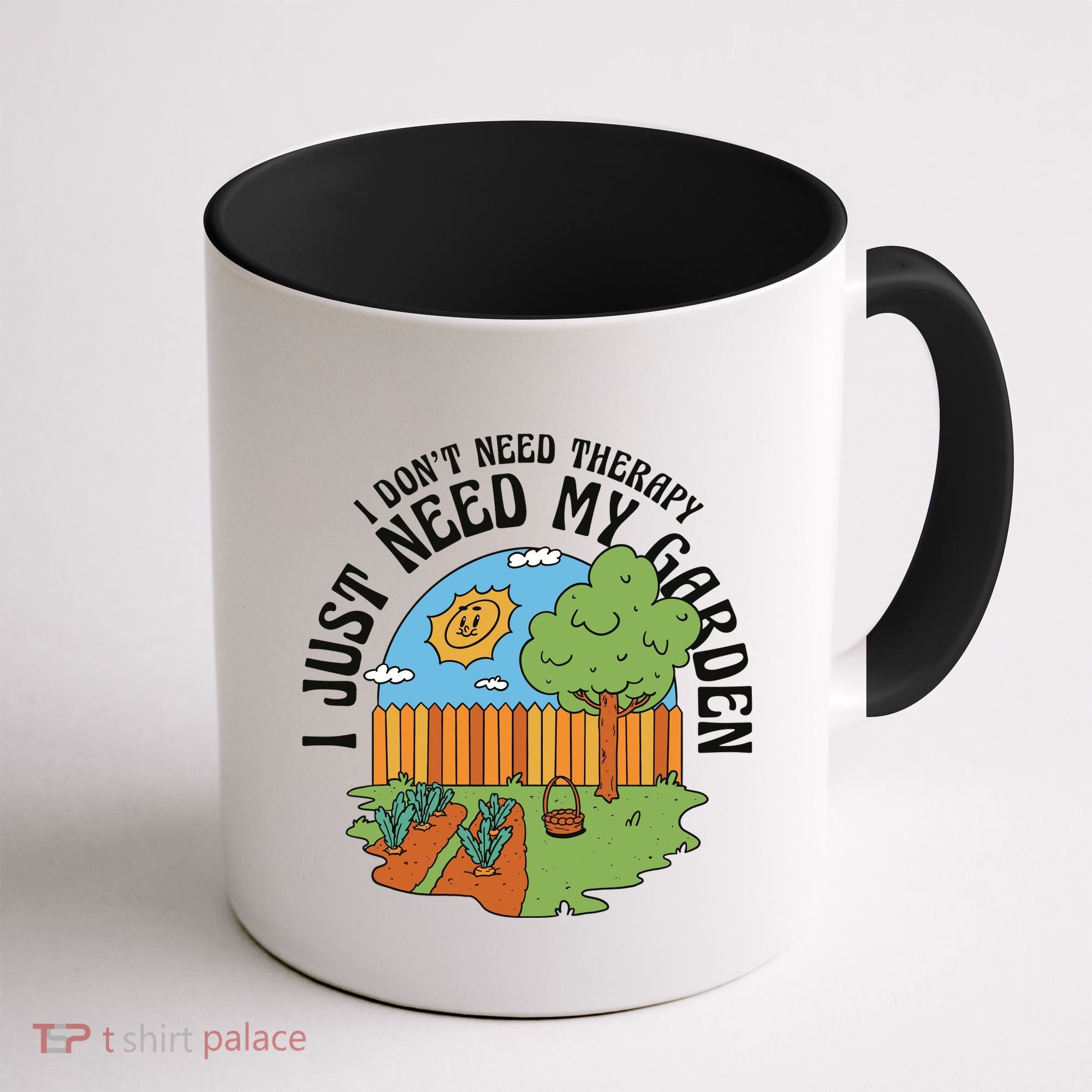 I Don't Need Therapy I Just Need My Garden Funny Coffee Mug