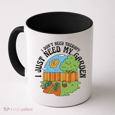 I Don't Need Therapy I Just Need My Garden Funny Coffee Mug