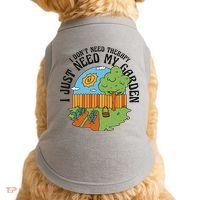 I Don't Need Therapy I Just Need My Garden Funny Doggie Tank thumb 0