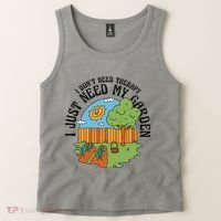 I Don't Need Therapy I Just Need My Garden Funny Tank Top thumb 2
