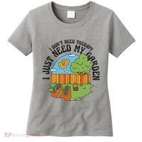 I Don't Need Therapy I Just Need My Garden Funny Women's T-Shirt thumb 0