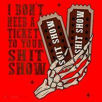 I DonT Need A Ticket To Your Shit Show Santa Hat thumb 1