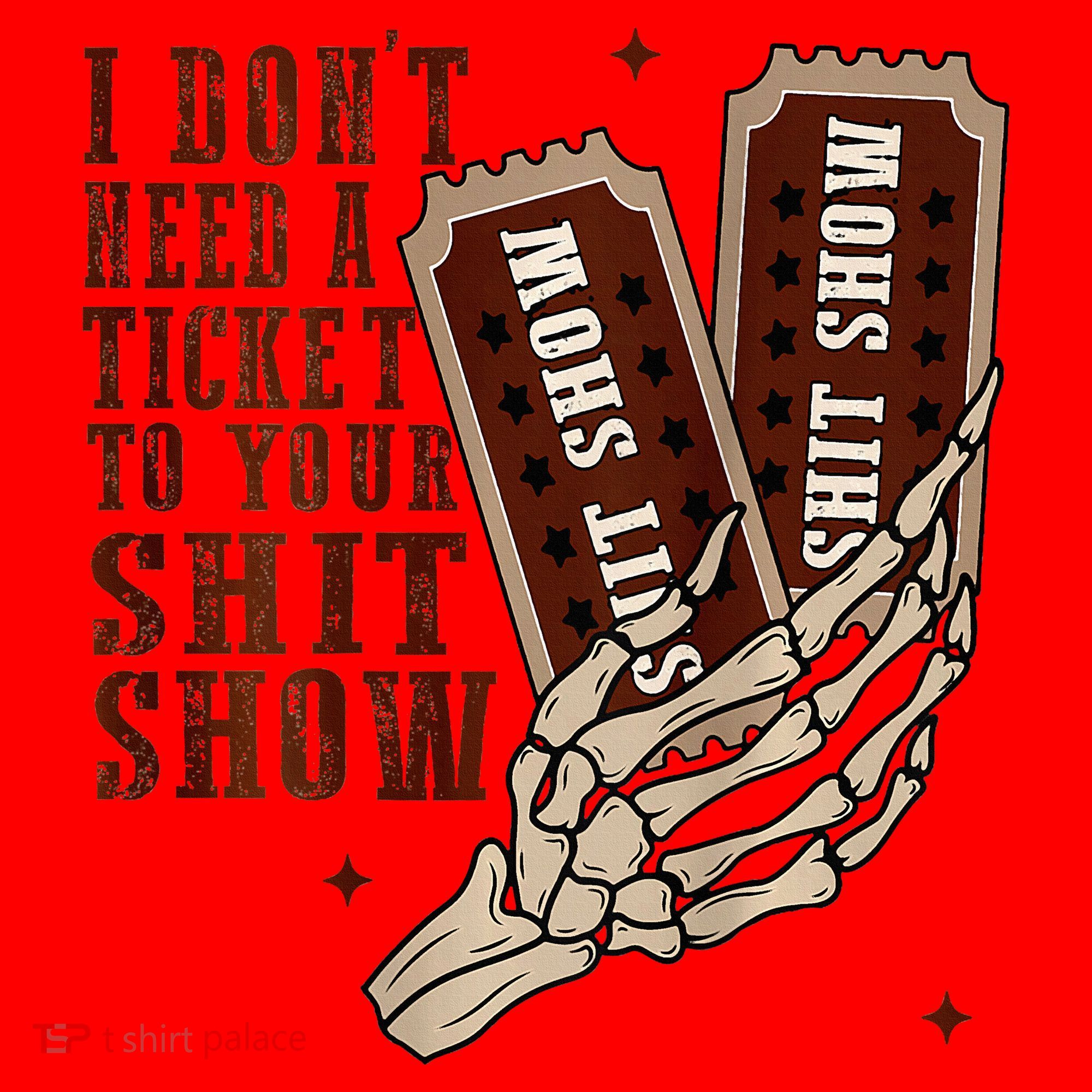 I DonT Need A Ticket To Your Shit Show Santa Hat