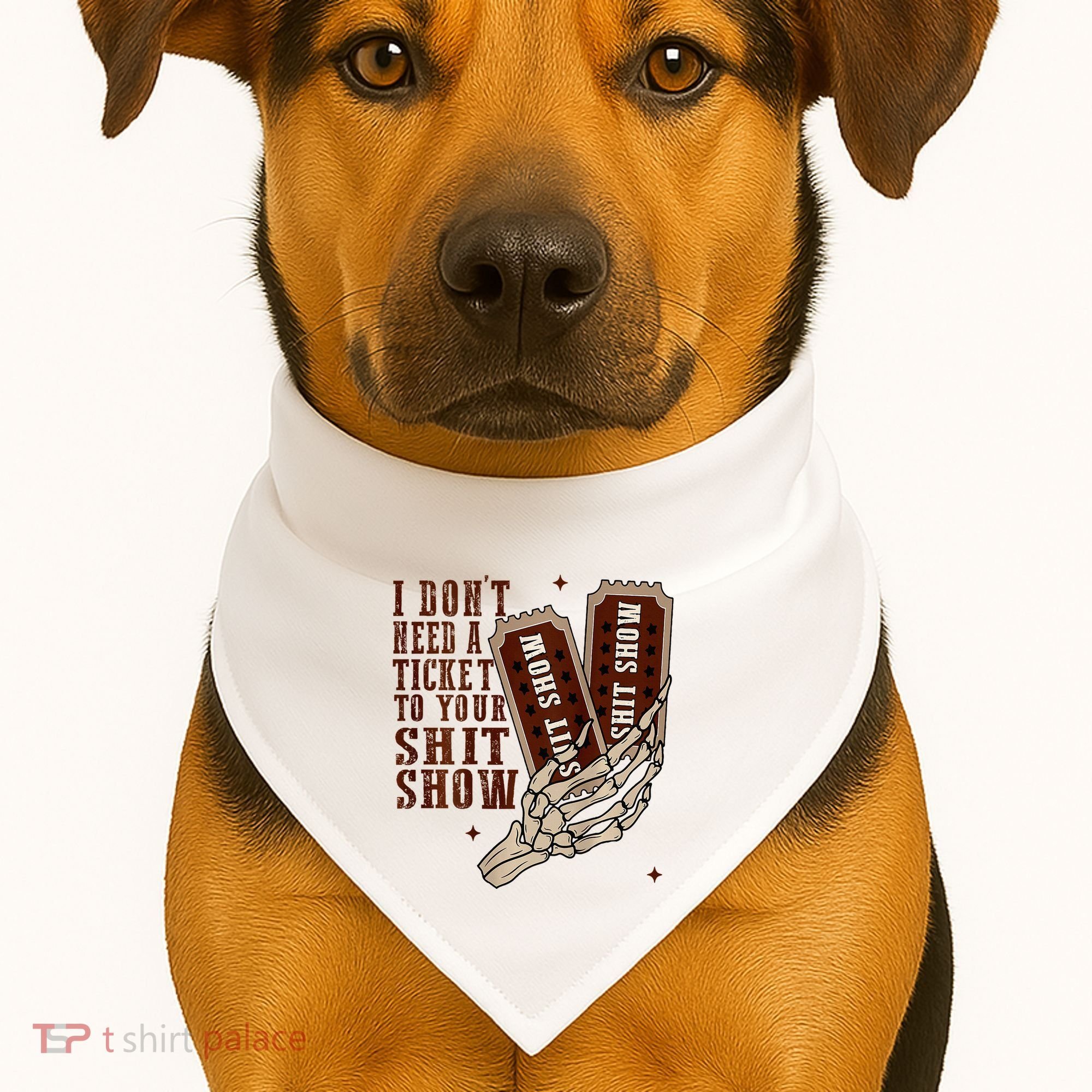 I DonT Need A Ticket To Your Shit Show USA-Made Doggie Bandana