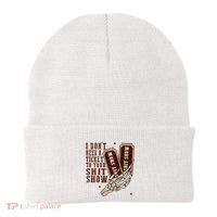 I DonT Need A Ticket To Your Shit Show Beanie thumb 0