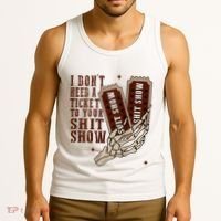 I DonT Need A Ticket To Your Shit Show Tank Top thumb 3
