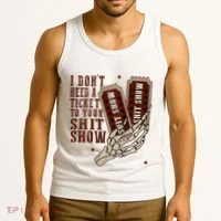 I DonT Need A Ticket To Your Shit Show Tank Top thumb 3