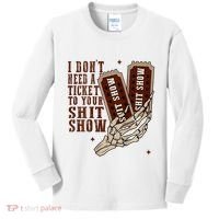 I DonT Need A Ticket To Your Shit Show Kids Long Sleeve Shirt thumb 0
