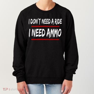 I Don't Need A Ride I Need Ammo Ukraine Women's Sweatshirt