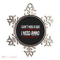 I Don't Need A Ride I Need Ammo Ukraine Ornament thumb 0