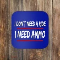 I Don't Need A Ride I Need Ammo Ukraine Coaster thumb 0