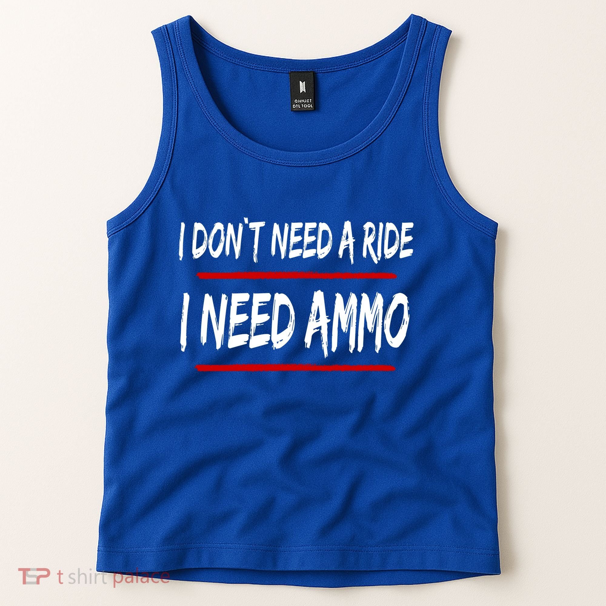 I Don't Need A Ride I Need Ammo Ukraine Tank Top