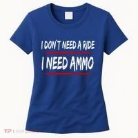 I Don't Need A Ride I Need Ammo Ukraine Women's T-Shirt thumb 0