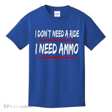 I Don't Need A Ride I Need Ammo Ukraine Kids T-Shirt