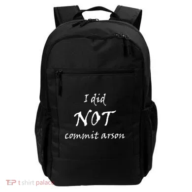 I Did Not Commit Arson Funny Quote Backpack