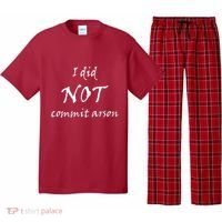 I Did Not Commit Arson Funny Quote Pajama Set thumb 0