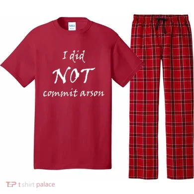 I Did Not Commit Arson Funny Quote Pajama Set