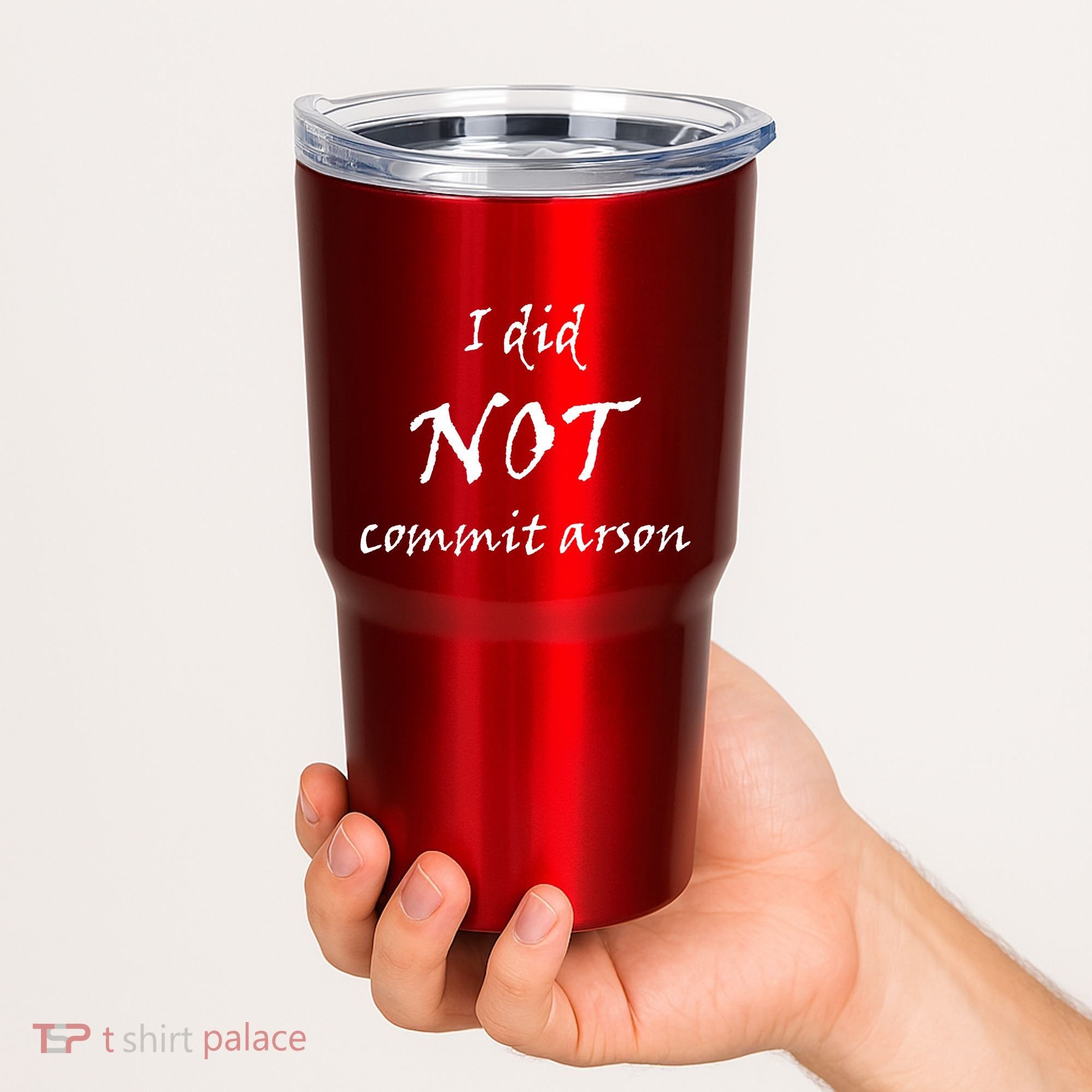 I Did Not Commit Arson Funny Quote Tumbler