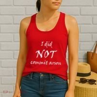 I Did Not Commit Arson Funny Quote Women's Tank Top thumb 2