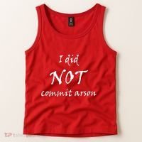 I Did Not Commit Arson Funny Quote Tank Top thumb 2