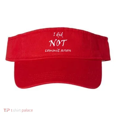 I Did Not Commit Arson Funny Quote Visor
