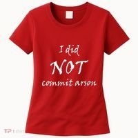 I Did Not Commit Arson Funny Quote Women's T-Shirt thumb 0