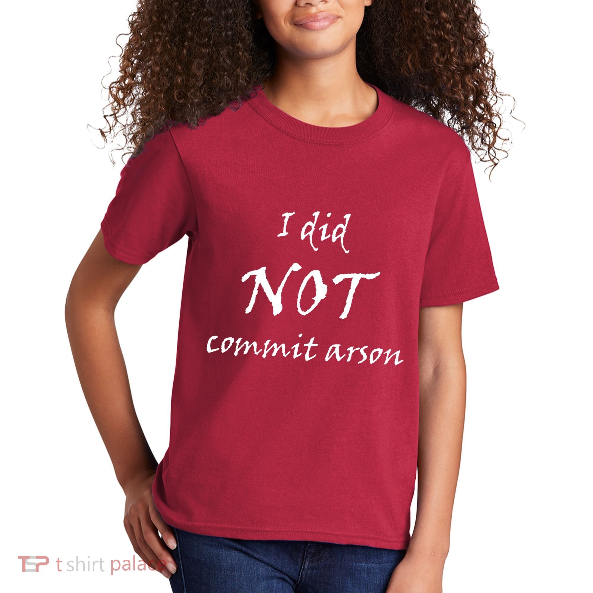I Did Not Commit Arson Funny Quote Kids T-Shirt