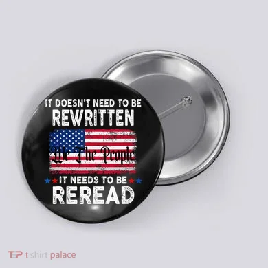 It Doesnt Need To Be Rewritten It Needs To Be Reread Button