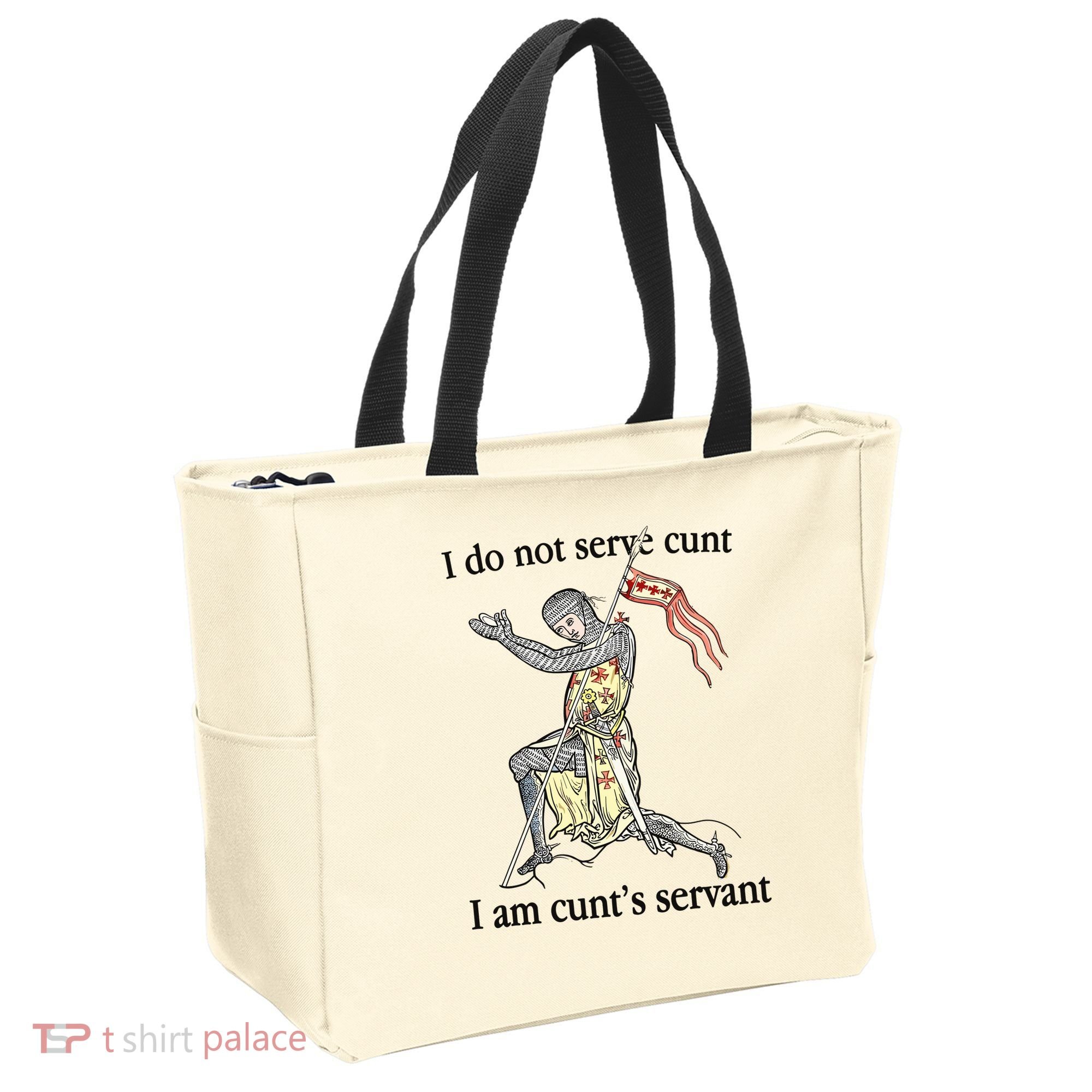 I Do Not Serve Cunt I Am CuntS Servant Tote Bag