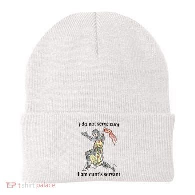 I Do Not Serve Cunt I Am CuntS Servant Beanie