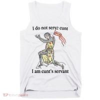 I Do Not Serve Cunt I Am CuntS Servant Tank Top thumb 0