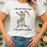 I Do Not Serve Cunt I Am CuntS Servant Women's T-Shirt thumb 2