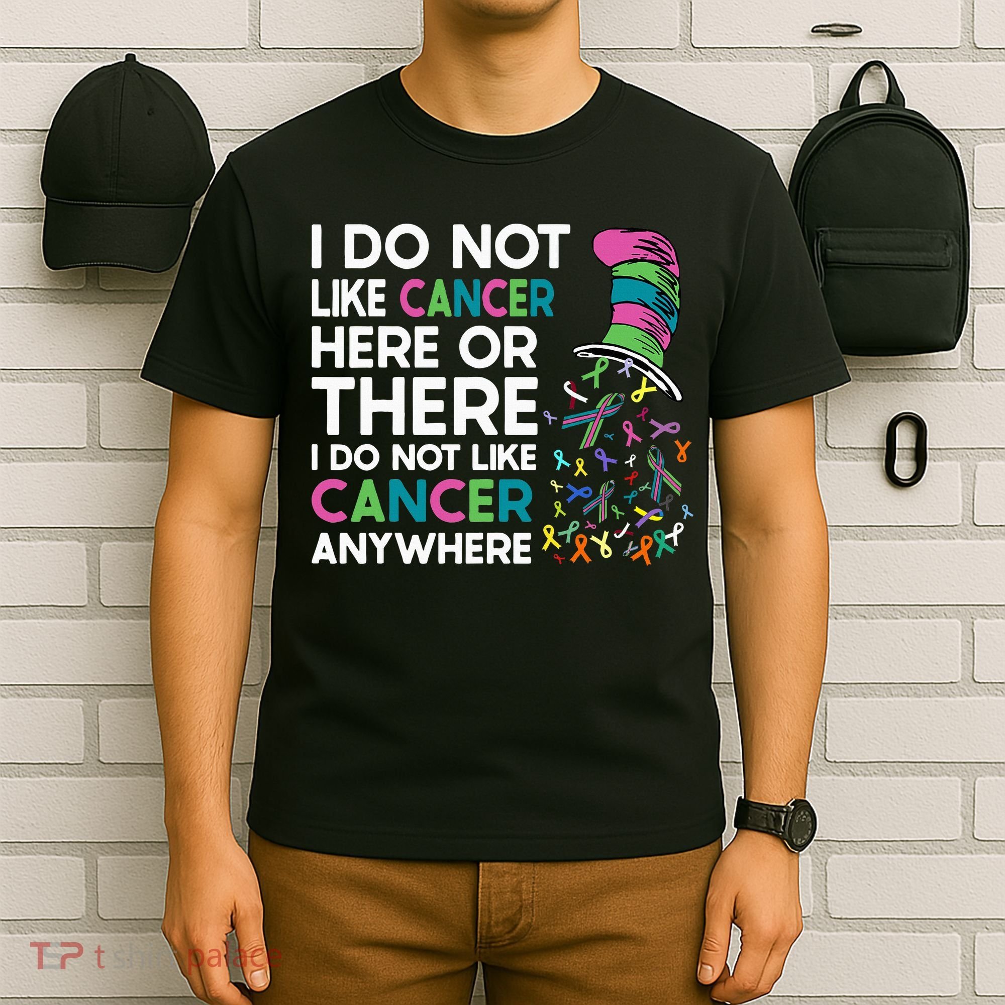 I Do Not Like Cancer Here Or There I Do Not Like Cancer T-Shirt