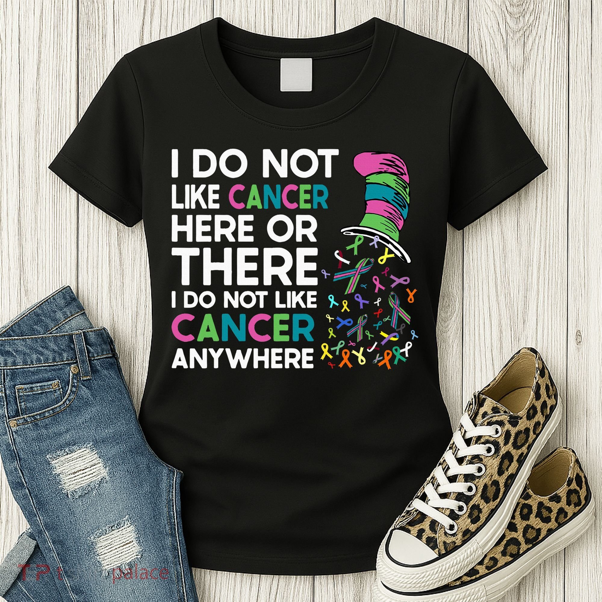 I Do Not Like Cancer Here Or There I Do Not Like Cancer Women's T-Shirt