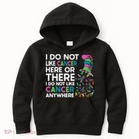 I Do Not Like Cancer Here Or There I Do Not Like Cancer Kids Hoodie thumb 0