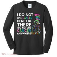 I Do Not Like Cancer Here Or There I Do Not Like Cancer Kids Long Sleeve Shirt thumb 0