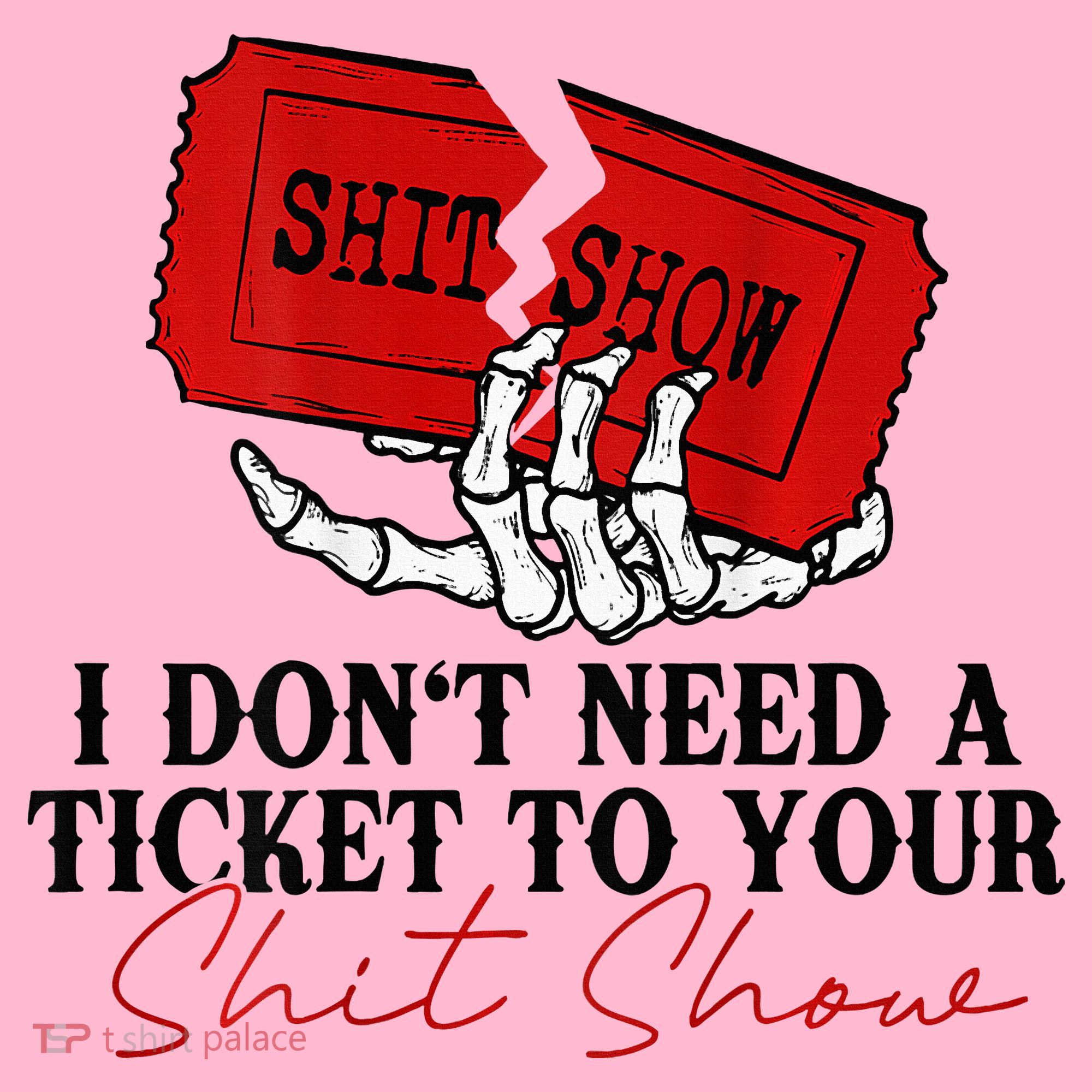 I DonT Need A Ticket To Your Shit Show Coaster